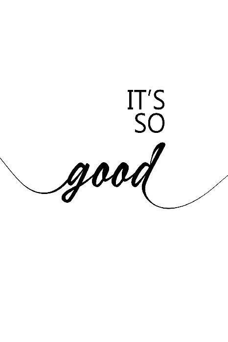 Poster Minimalistische tekst, het is zo goed