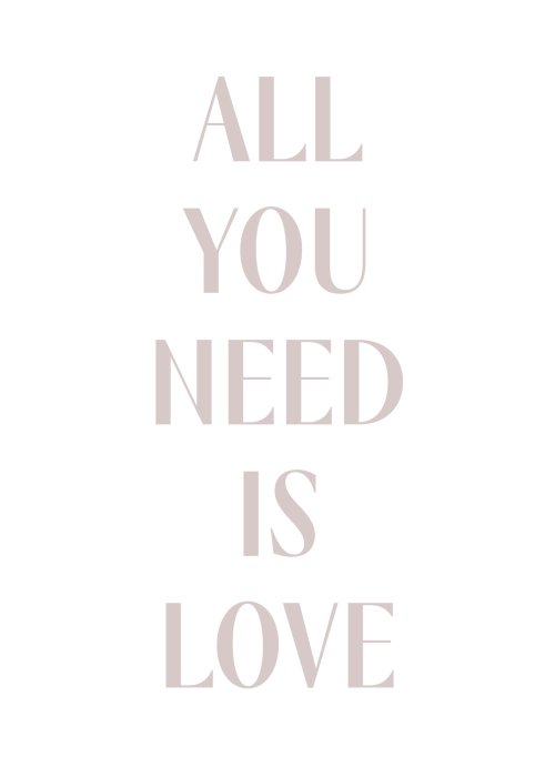 Poster Moderne Typografie – all you need is love