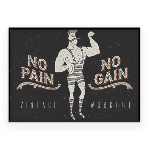 Poster Retroposter met een circussterke man en de slogan 'No Pain No Gain'.