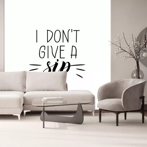 Sticker I don't give a sip. Lettering. Ink illustration. Modern brush calligraphy Isolated on white background. t-shirt design