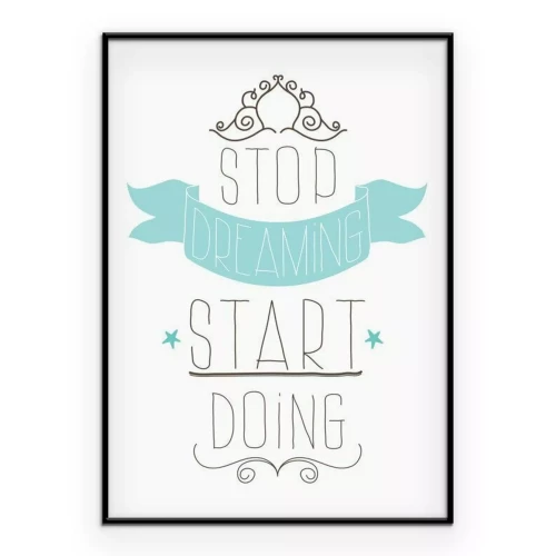 Poster Retro-afbeelding met de slogan "Stop met dromen, begin met doen".