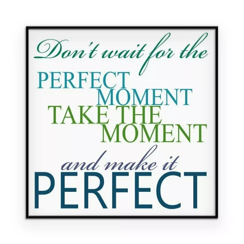 Poster Een opschrift in blauwe en groene kleuren over wachten op het juiste moment.